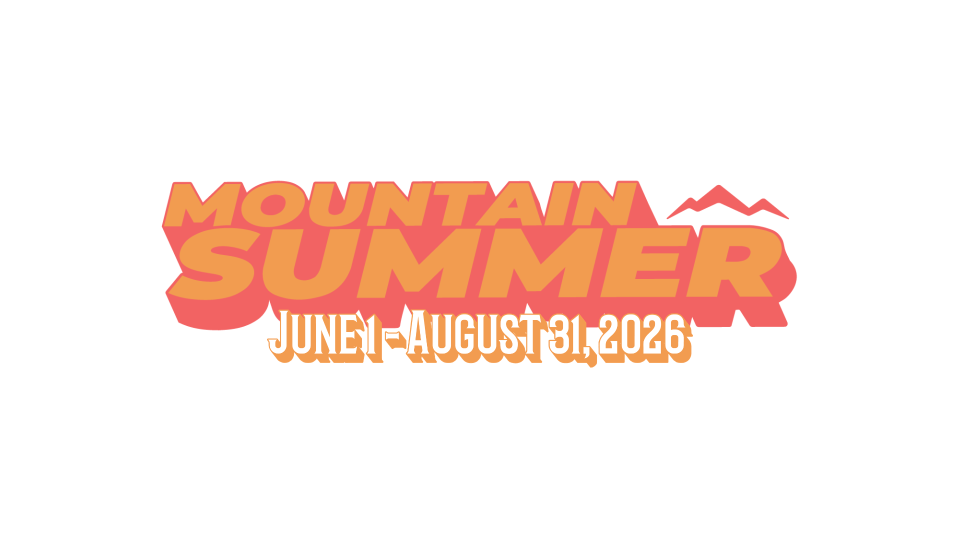 Mountain Summer | June 1 – August 31, 2026